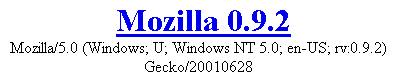 Mozilla 0.9.2 (Gecko/20010628)
