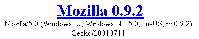 Mozilla 0.9.2 (Gecko/20010711)